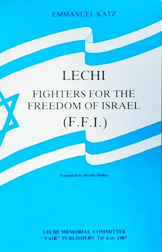 LECHI-FIGHTERS FOR THE FREEDOM OF ISRAEL /
