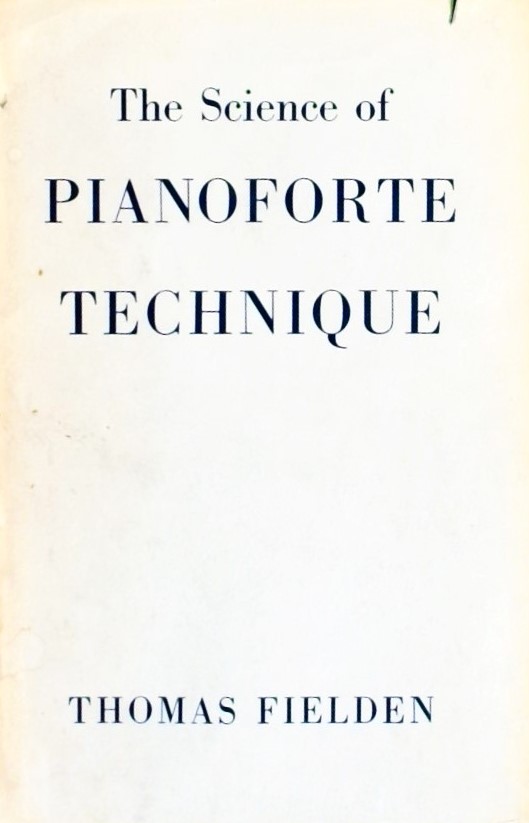 THE SCIENCE OF PIANOFORTE TECHNIQUE