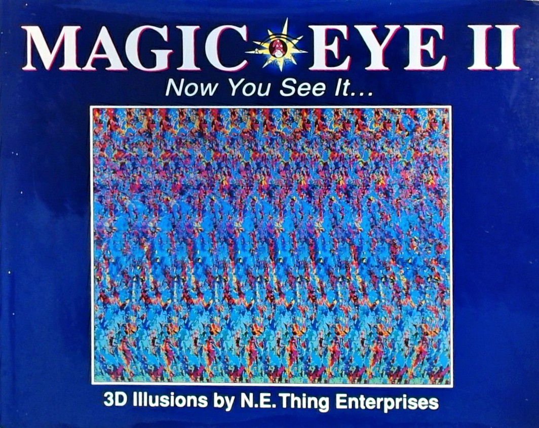 MAGIC EYE 2-NOW YOU SEE IT-3D ILLUSIONS