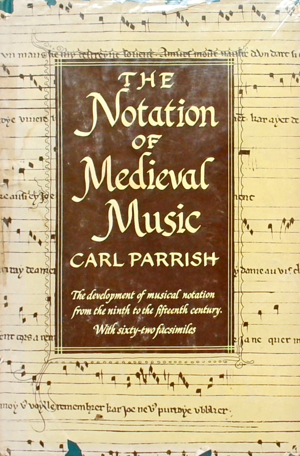 THE NOTATION OF MEDIEVAL MUSIC