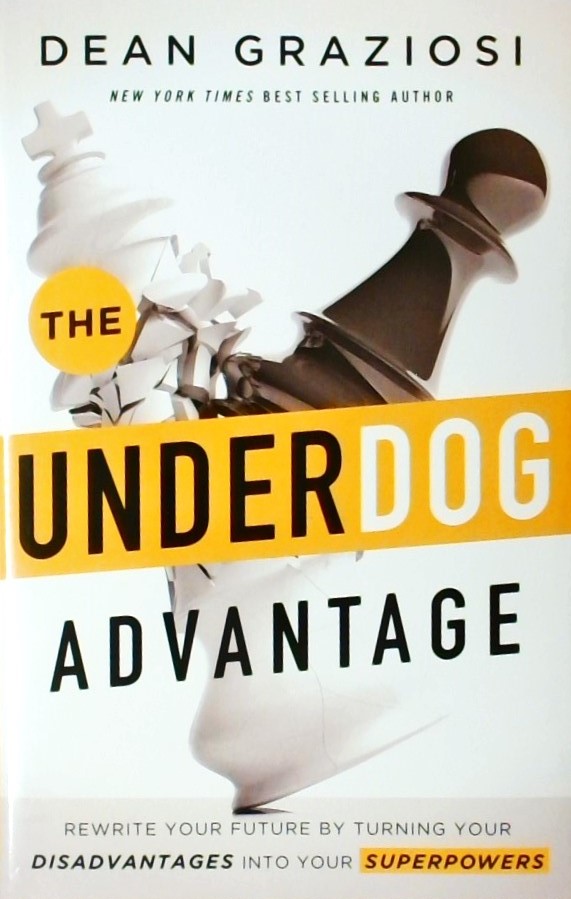 UNDERDOG ADVANTAGE - REWRITE YOUR FUTURE