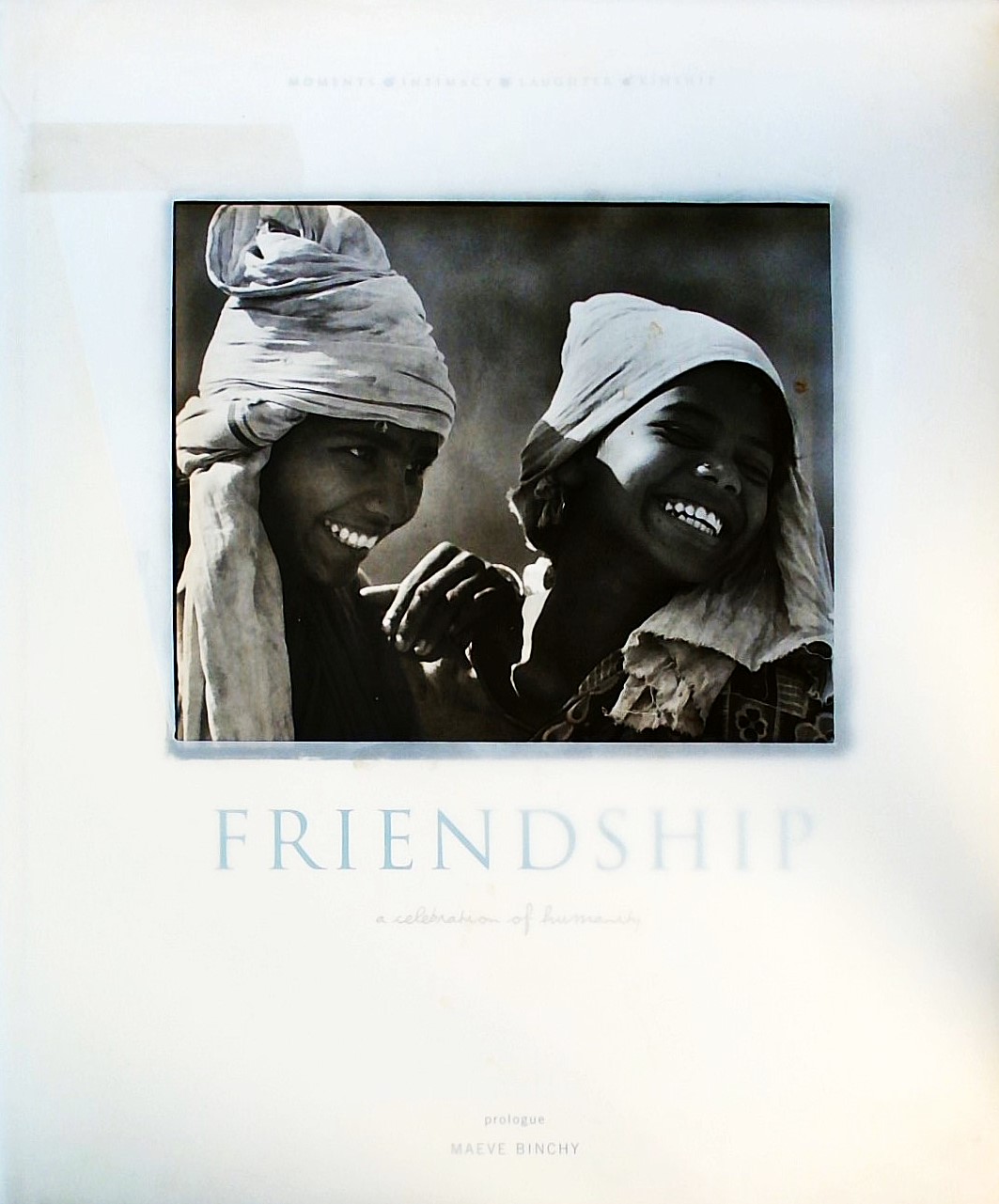 FRIENDSHIP-A CELEBRATION OF HUMANITY