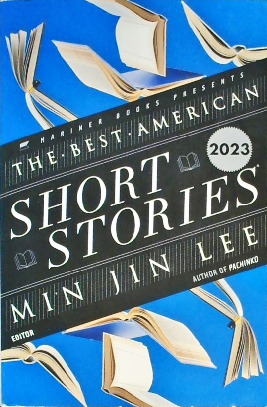 THE BEST AMERICAN SHORT STORIES 2023