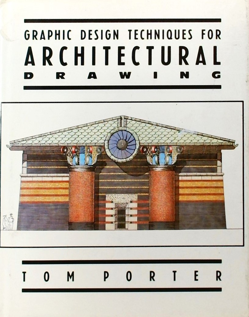 GRAPHIC DESIGN TECHNIQUES FOR ARCHITECTURAL DRAWIN