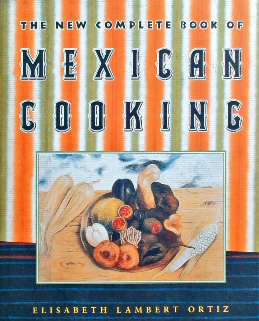 THE NEW COMPLETE BOOK OF MEXICAN COOKING