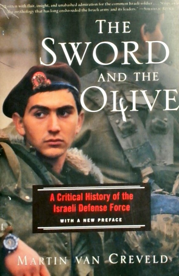 THE SWORD AND THE OLIVE - A CRITICAL HISTORY OF TH